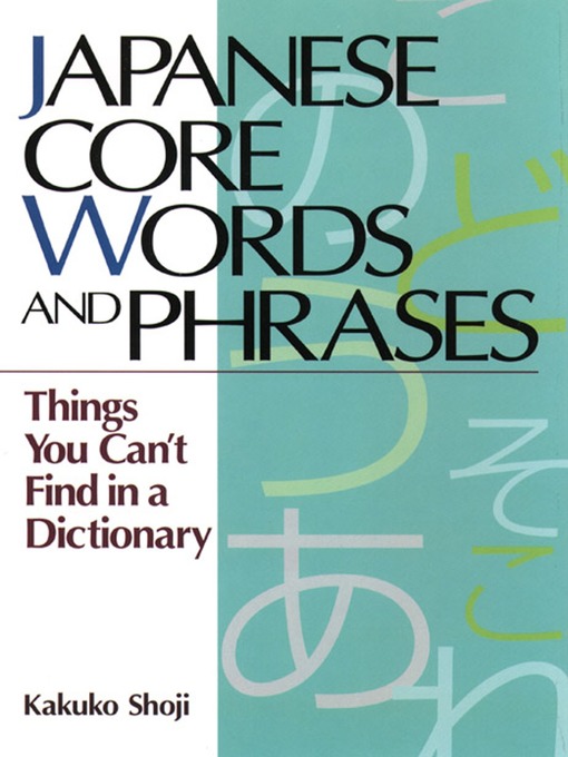 Title details for Japanese Core Words and Phrases by Kakuko Shoji - Available